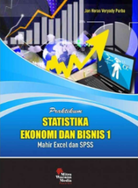 Image of Praktikum Statistika Ekonomi dan Bisnis 1: Mahir Excel dan SPSS
